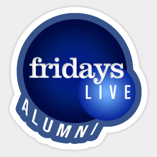 Fridays Live Alumni 2004-2011 Logo Sticker by Fridays Live Alumni Association